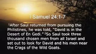 I Samuel 24:1-7