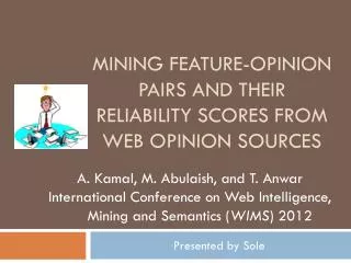 Mining feature-opinion pairs and their reliability scores from web opinion sources
