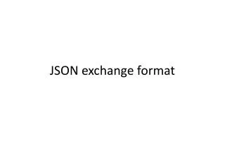 JSON exchange format