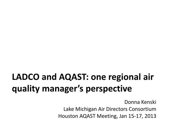 ladco and aqast one regional air quality manager s perspective