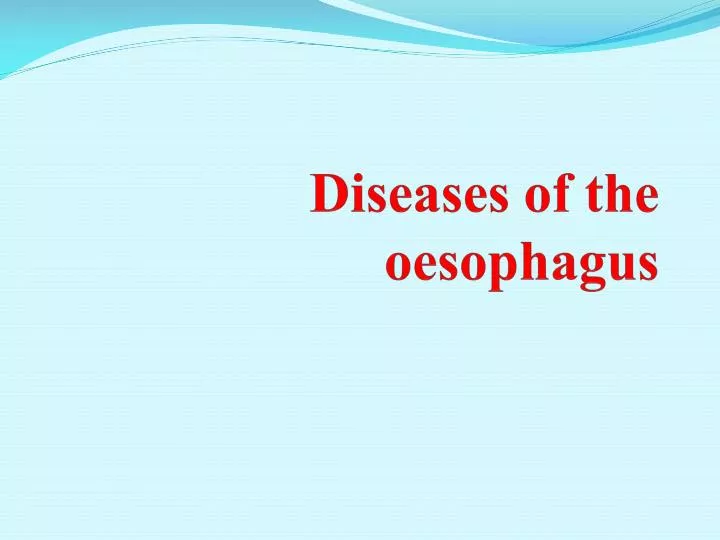 diseases of the oesophagus