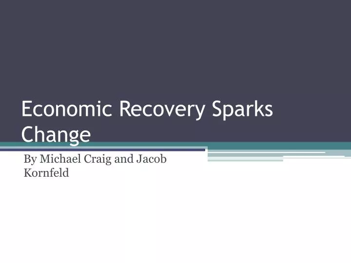 economic recovery sparks change