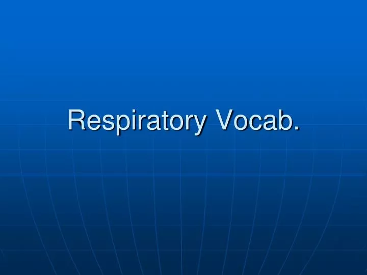 respiratory vocab