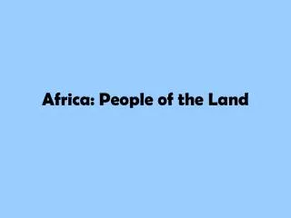 Africa: People of the Land