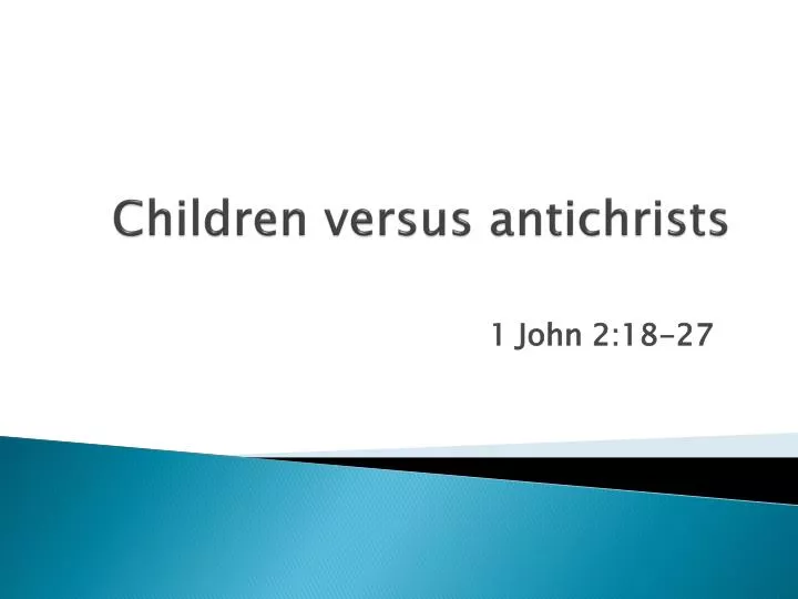 children versus antichrists