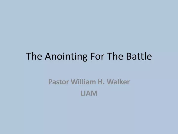 the anointing for the battle