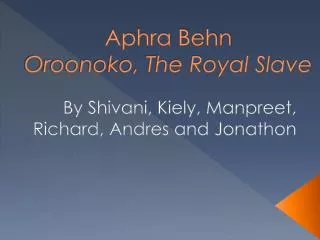Aphra Behn Oroonoko, The Royal Slave