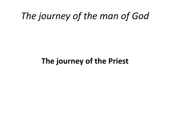 the journey of the man of god