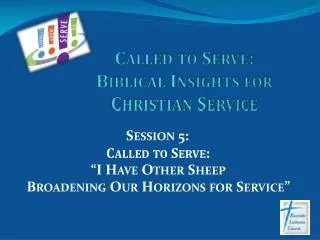 Called to Serve: Biblical Insights for Christian Service