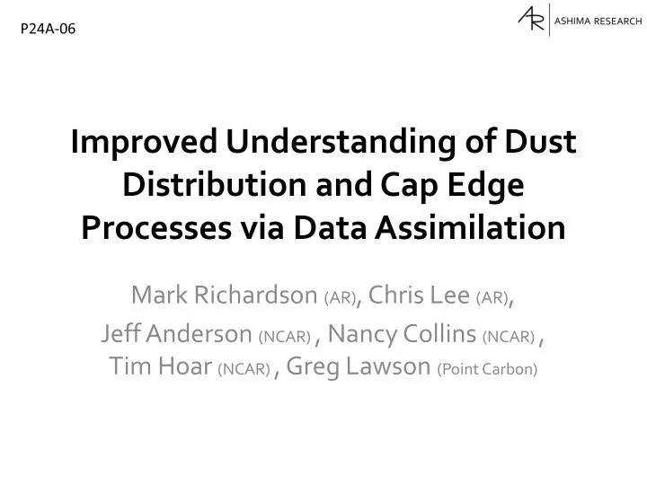 improved understanding of dust distribution and cap edge processes via data assimilation