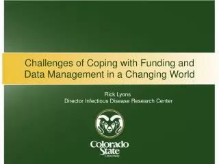 Challenges of Coping with Funding and Data Management in a Changing World