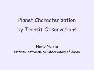 Planet Characterization by Transit Observations