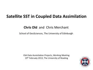 Satellite SST in Coupled Data Assimilation