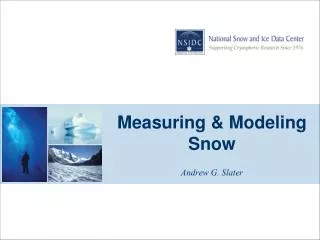 Measuring &amp; Modeling Snow