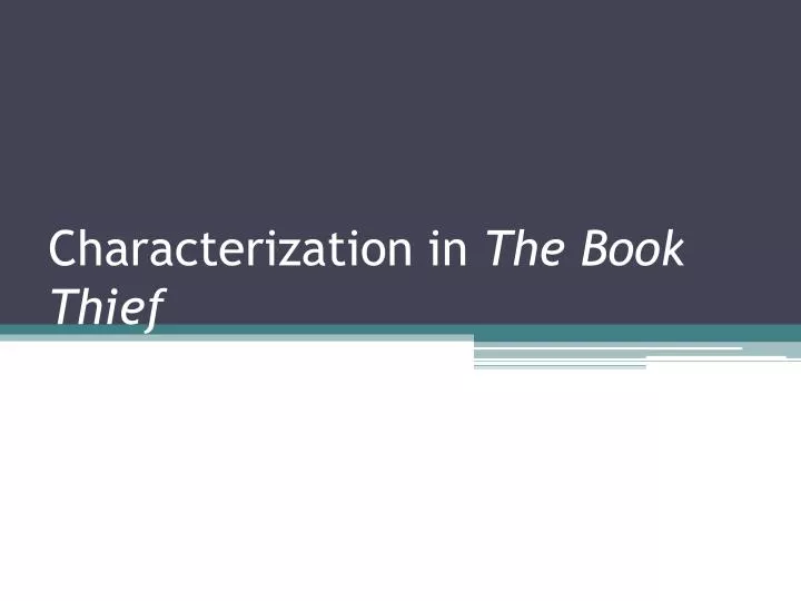 Ppt Characterization In The Book Thief Powerpoint Presentation Free Download Id 1921687