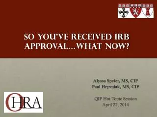 So you’ve received IRB approval…what now?
