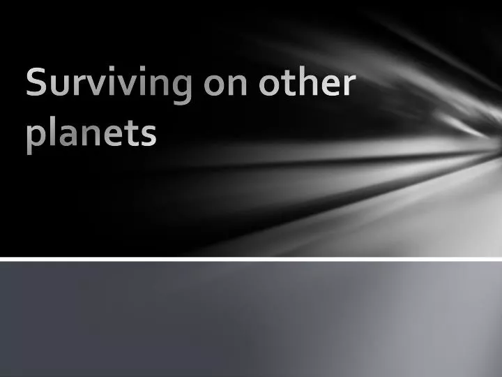 surviving on other planets