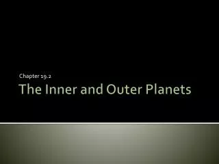 The Inner and Outer Planets