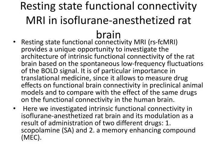 resting state functional connectivity mri in isoflurane anesthetized rat brain