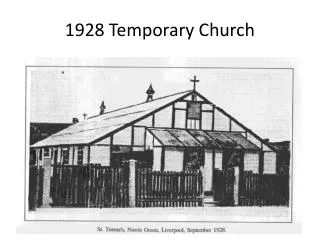 1928 Temporary Church