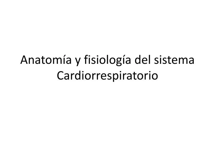 anatom a y fisiolog a del sistema cardiorrespiratorio