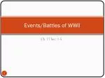 Events/Battles of WWII