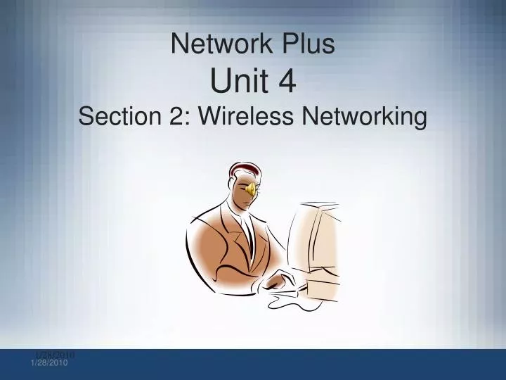 network plus unit 4 section 2 wireless networking