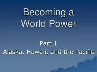 Becoming a World Power