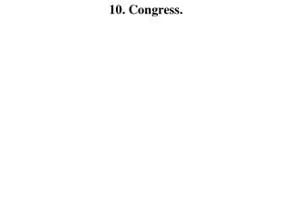 10. Congress.