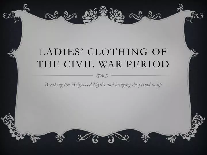 ladies clothing of the civil war period