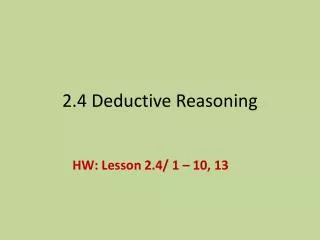 2.4 Deductive Reasoning