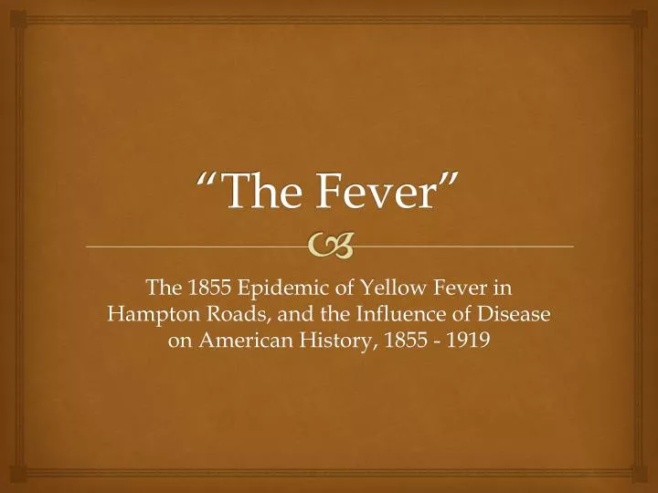 the fever