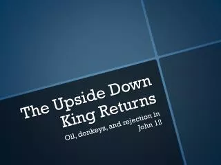 The Upside Down King Returns
