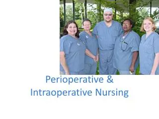 Perioperative &amp; Intraoperative Nursing