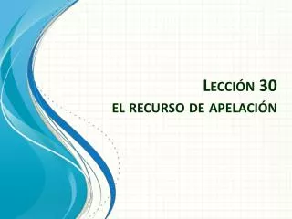 lecci n 30 el recurso de apelaci n