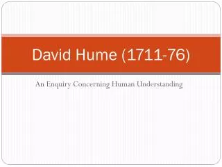 David Hume (1711-76)