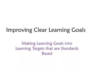 Improving Clear Learning Goals