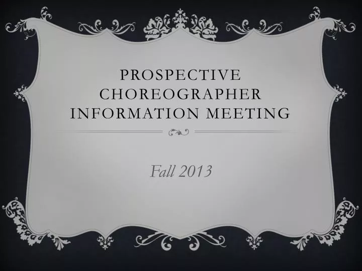 prospective choreographer information meeting