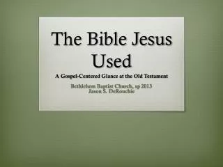 The Bible Jesus Used