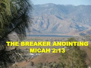 THE BREAKER ANOINTING MICAH 2:13