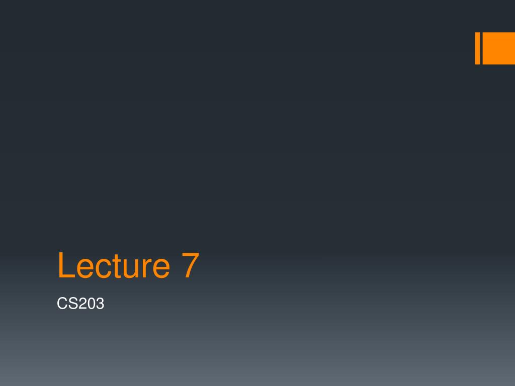 PPT - Lecture 7 PowerPoint Presentation, free download - ID:1922140