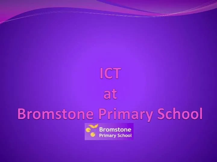 ict at bromstone primary s chool