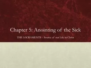 Chapter 5: Anointing of the Sick