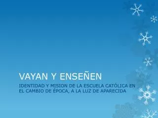 vayan y ense en