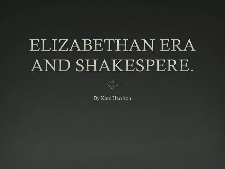 elizabethan era and shakespere