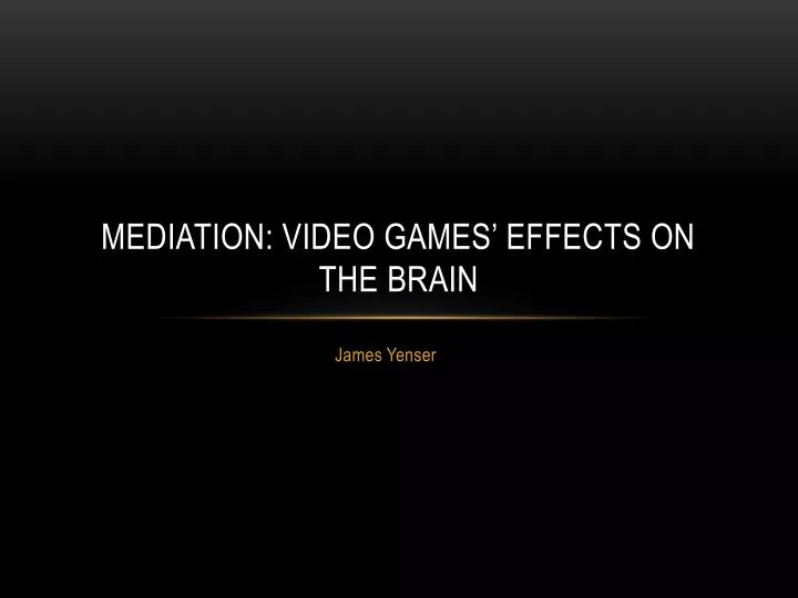 mediation video games effects on the brain