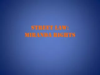 STREET LAW: Miranda rights