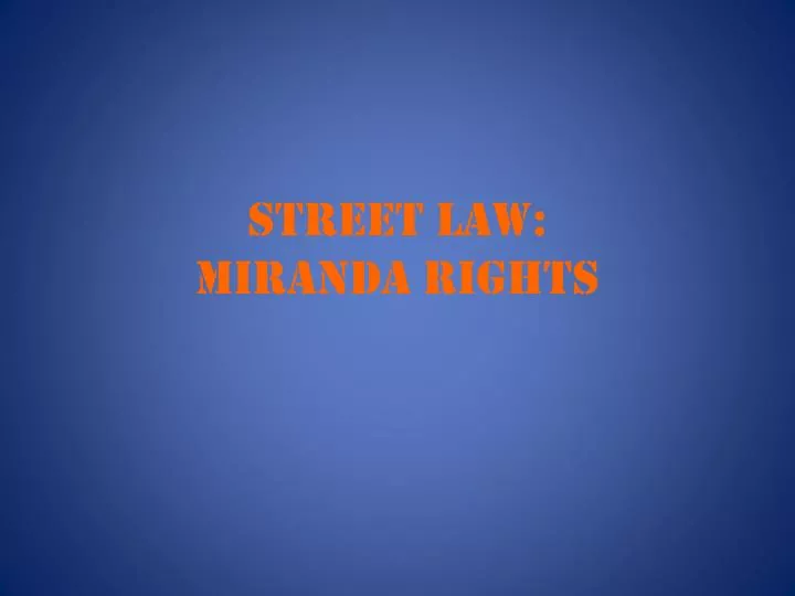 street law miranda rights