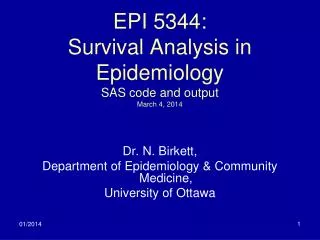 EPI 5344: Survival Analysis in Epidemiology SAS code and output March 4 , 2014