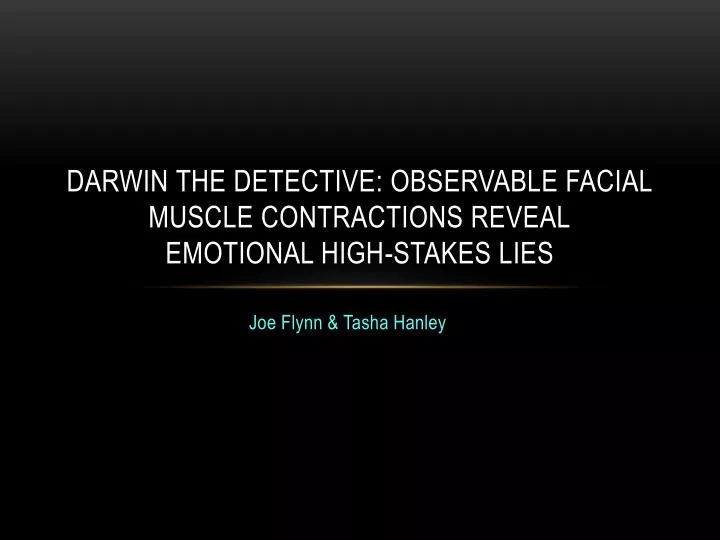 darwin the detective observable facial muscle contractions reveal emotional high stakes lies